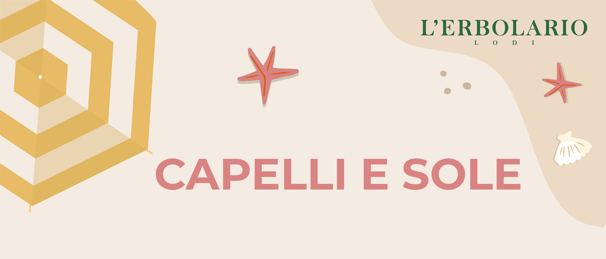 Capelli e sole: 5 consigli utili per una chioma perfetta e lucente... Anche in estate
